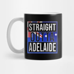 Straight Outta Adelaide - Gift for Australian From Adelaide in South Australia Australia Mug